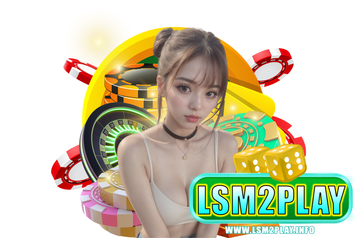 lsm2play สล็อต